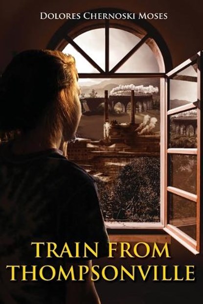 Train from Thompsonville, MOSES,  Dolores Chernoski - Paperback - 9781649453839