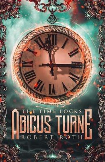 Abicus Turne and the Time Locks, Robert Roth - Paperback - 9781649454133