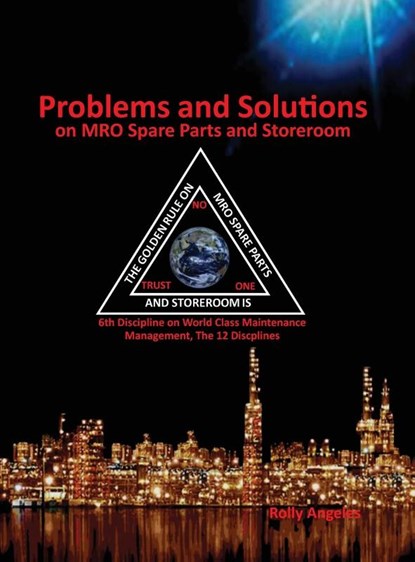 Problems and Solutions on MRO Spare Parts and Storeroom, Rolly Angeles - Gebonden - 9781649456120