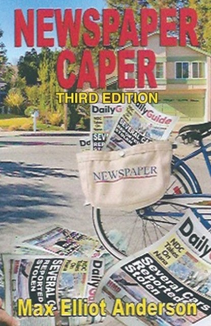 Newspaper Caper, Max Elliot Anderson - Paperback - 9781649491299