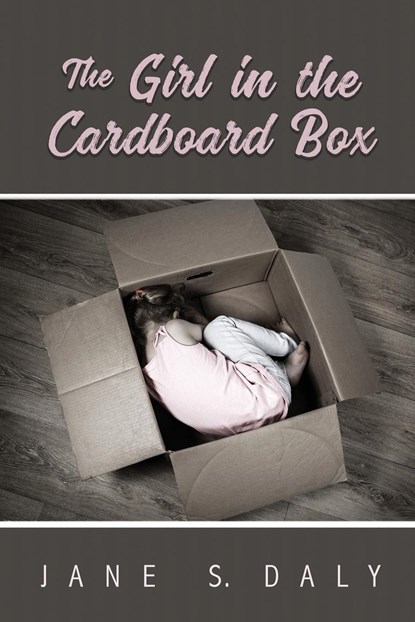 The Girl in the Cardboard Box, Jane S Daly - Paperback - 9781649492456