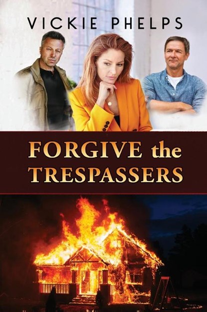 Forgive the Trespassers, Vickie Phelps - Paperback - 9781649493835