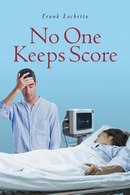 No One Keeps Score, Frank J Lochetto - Paperback - 9781649524263