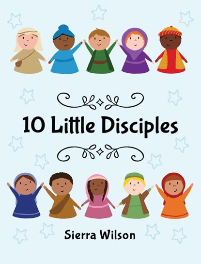 10 Little Disciples, Sierra Wilson - Gebonden - 9781649600721