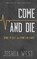 Come and Die, Joshua West - Gebonden - 9781649602183