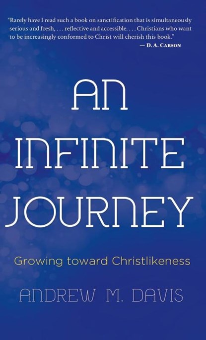 An Infinite Journey, Andrew M Davis - Gebonden - 9781649602206