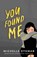 You Found Me, Michelle Dykman - Paperback - 9781649604002