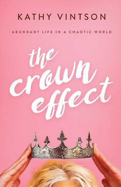 The Crown Effect, Kathy Vintson - Paperback - 9781649604309