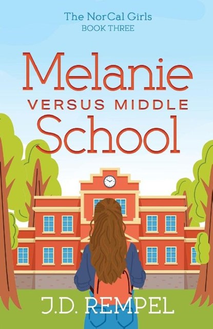 Melanie Versus Middle School, J. D. Rempel - Paperback - 9781649607027
