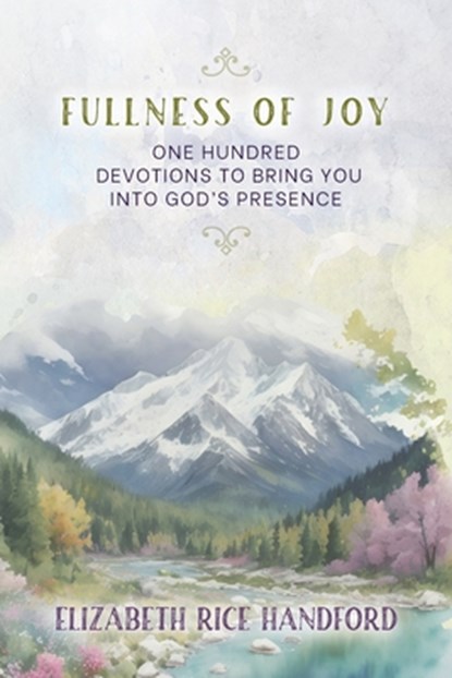 Fullness of Joy, Elizabeth Rice Handford - Paperback - 9781649607041