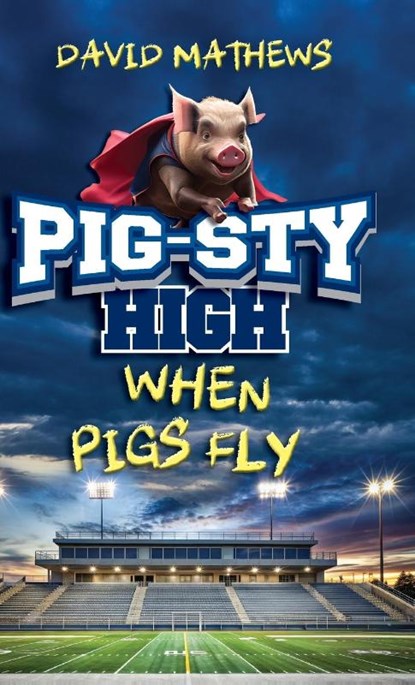 Pig-Sty High, David Mathews - Gebonden - 9781649607416