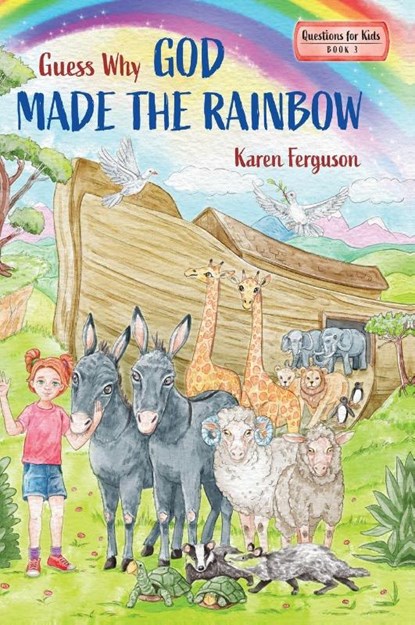 Guess Why God Made the Rainbow, Karen Ferguson - Gebonden - 9781649608857