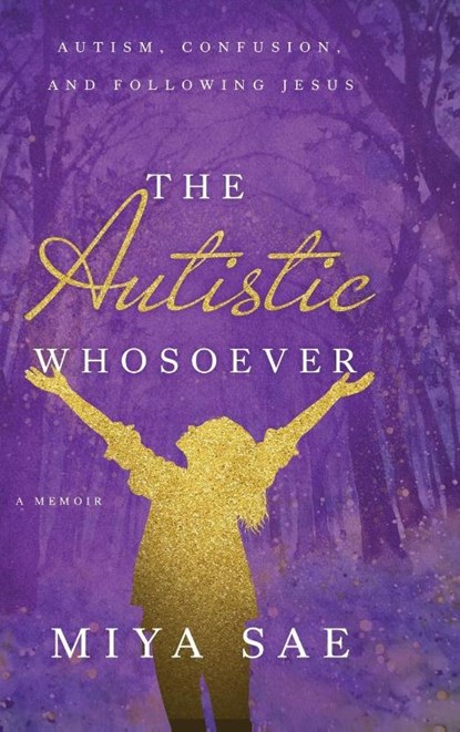 The Autistic Whosoever, Miya Sae - Gebonden - 9781649608925