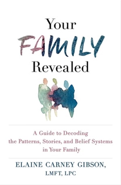 Your Family Revealed, Elaine Carney Gibson - Ebook - 9781649630056