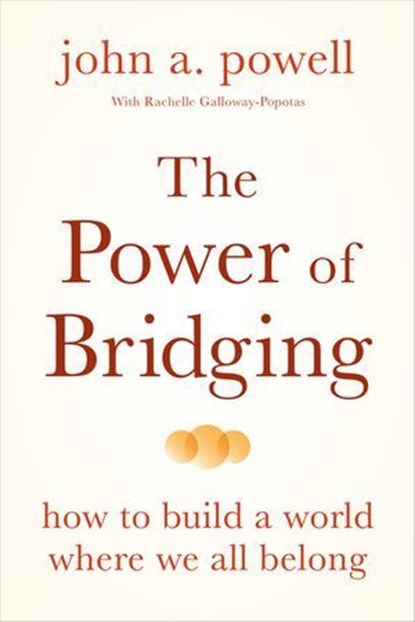 The Power of Bridging, john a. powell - Ebook - 9781649631664