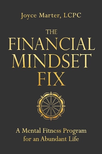 The Financial Mindset Fix, Joyce Marter - Paperback - 9781649632784
