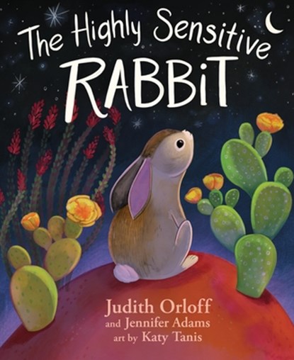 The Highly Sensitive Rabbit, Judith Orloff - Gebonden - 9781649632876