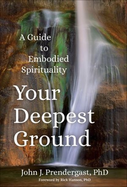Your Deepest Ground, John Prendergast - Ebook - 9781649633033