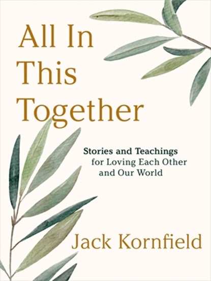 All in This Together, Jack Kornfield Ph.D. - Gebonden - 9781649633569