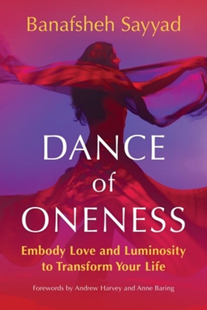 Dance of Oneness, Banafsheh Sayyad - Paperback - 9781649633835