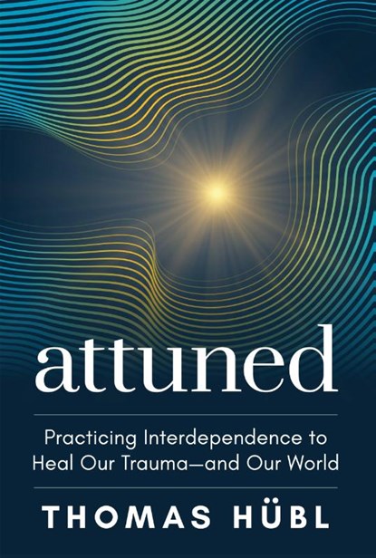 Attuned, Thomas Hubl - Paperback - 9781649634726
