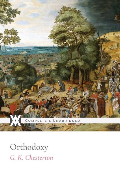 Orthodoxy, G. K. Chesterton - Paperback - 9781649653550