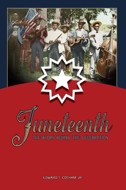 Juneteenth, Jr Edward Cotham - Paperback - 9781649670076