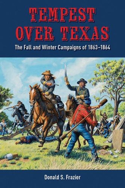 Tempest Over Texas, Donald S. Frazier - Paperback - 9781649670182