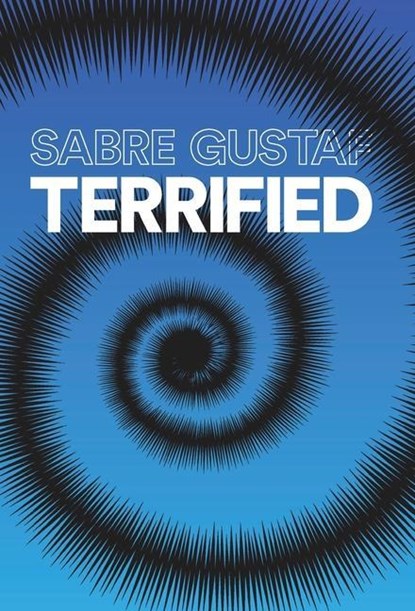 Terrified, Sabre Gustaf - Gebonden - 9781649693655