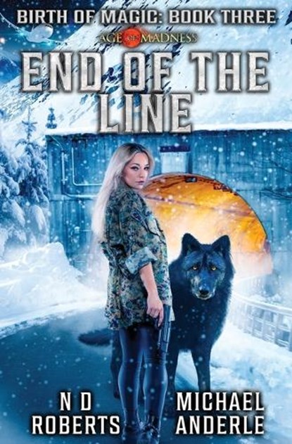 End of the Line, N D Roberts ; Michael Anderle - Paperback - 9781649718303