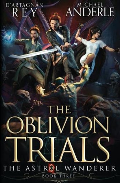 The Oblivion Trials, D'Artagnan Rey ; Michael Anderle - Paperback - 9781649718389