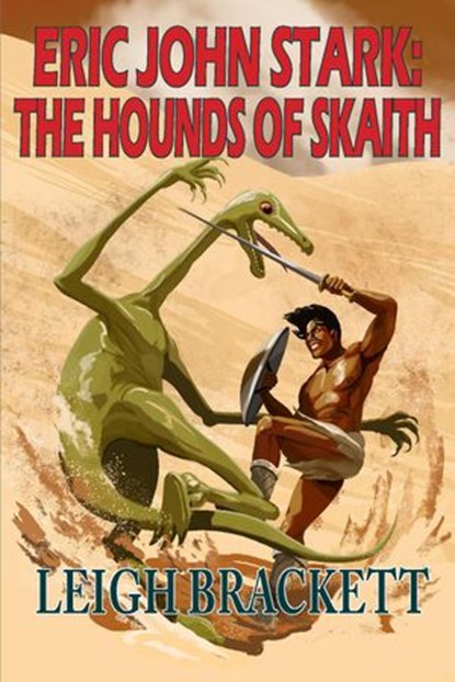 The Hounds of Skaith, Leigh Brackett - Ebook - 9781649730718