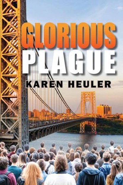 Glorious Plague, Karen Heuler - Ebook - 9781649731562