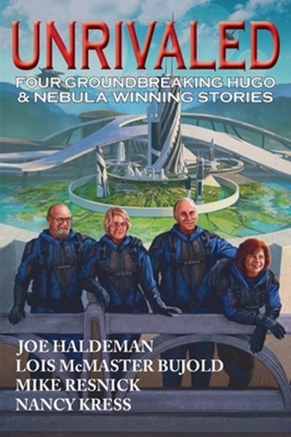 Unrivaled, Lois Mcmaster Bujold ; Joe Haldeman ; Nancy Kress - Paperback - 9781649731760
