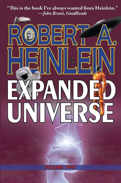 Robert A. Heinlein's Expanded Universe (Volume Two), Robert A. Heinlein - Paperback - 9781649731791