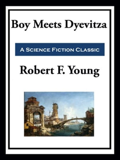 Boy Meets Dyevitza, Robert F. Young - Ebook - 9781649740267