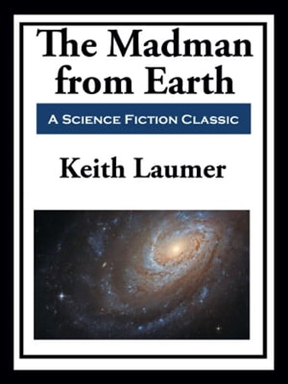 Retief: The Madman from Earth, Keith Laumer - Ebook - 9781649740489