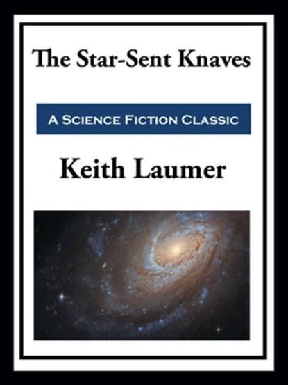 Retief: The Star-Sent Knaves, Keith Laumer - Ebook - 9781649740724