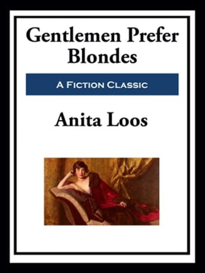 Gentlemen Prefer Blondes, Anita Loos - Ebook - 9781649741264