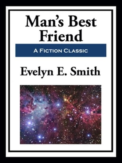Man's Best Friend, Evelyn E. Smith - Ebook - 9781649741561