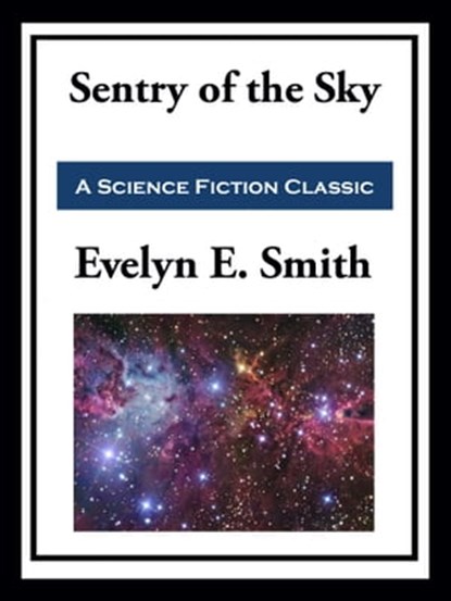 Sentry of the Sky, Evelyn E. Smith - Ebook - 9781649741615