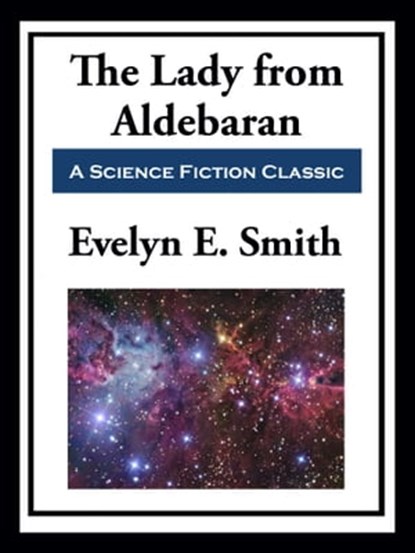 The Lady from Aldebaran, Evelyn E. Smith - Ebook - 9781649741660