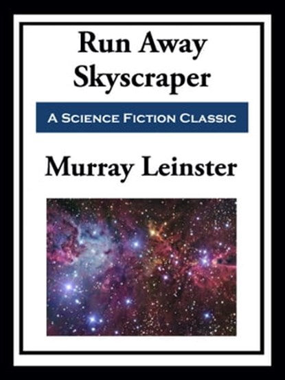 The Runaway Skyscraper, Murray Leinster - Ebook - 9781649741714