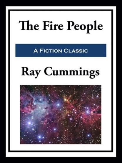 The Fire People, Ray Cummings - Ebook - 9781649741974