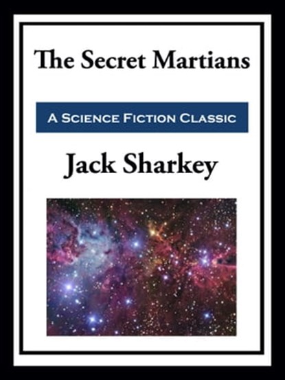 The Secret Martian, Jack Sharkey - Ebook - 9781649742018