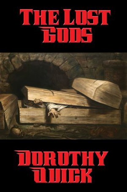 The Lost Gods, Dorothy Quick - Ebook - 9781649742681