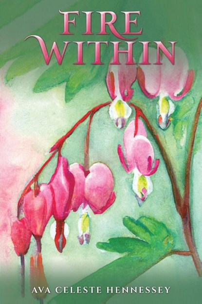 Fire Within, Ava Celeste Hennessey - Paperback - 9781649790347