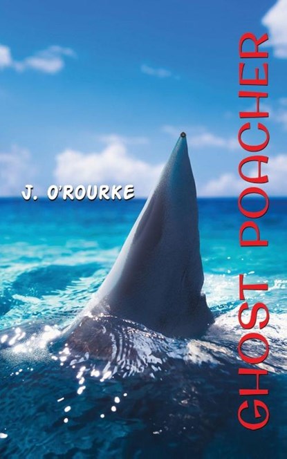 Ghost Poacher, J. O'Rourke - Paperback - 9781649795137