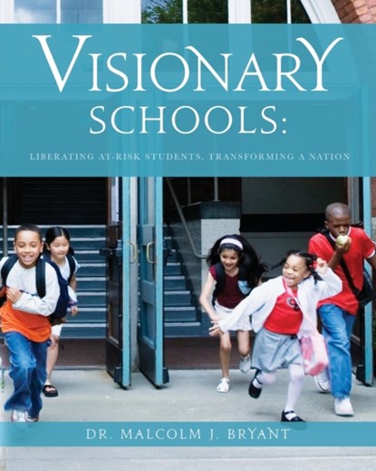 Visionary Schools, Dr Bryant - Paperback - 9781649908322
