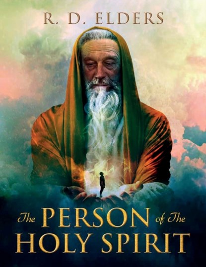 The Person of the Holy Spirit, R D Elders - Paperback - 9781649909459